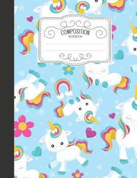 Composition Notebook: Magical Wide Ruled Comp Books for School - Rainbow Unicorn