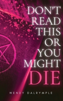 Paperback Don't Read This or You Might Die Book