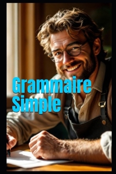 Grammaire Simple (French Edition)