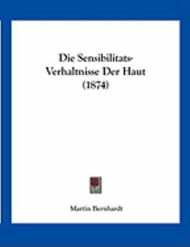 Paperback Die Sensibilitats-Verhaltnisse Der Haut (1874) [German] Book