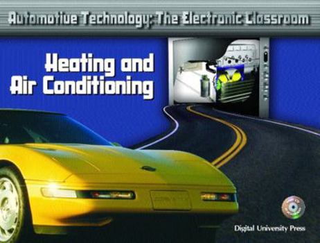 Paperback Automotive Technology: The Electronic Classroom - Heating and Air Conditioning Book