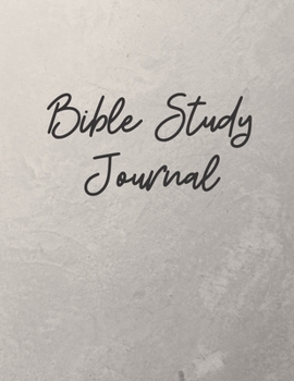 Bible Study Journal: 6 Month Bible Study Planner, One Year Bible Reading Plan Log, Prayer Journal, Sermon Notes, Favorite Bible Verses, Chapter Study Notes, Grey Cover for Women