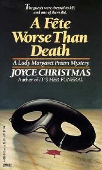A Fete Worse Than Death - Book #3 of the Lady Margaret Priam Mystery