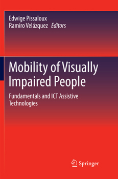 Paperback Mobility of Visually Impaired People: Fundamentals and ICT Assistive Technologies Book