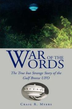 Hardcover War of the Words: The True But Strange Story of the Gulf Breeze UFO Book