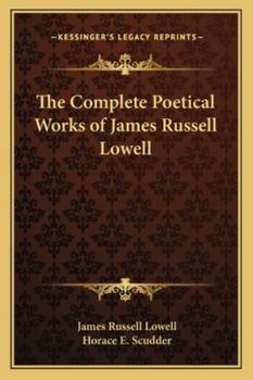 Paperback The Complete Poetical Works of James Russell Lowell Book