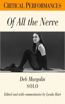 Paperback Of All the Nerve: Deb Margolin Solo Book