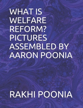 WHAT IS WELFARE REFORM?