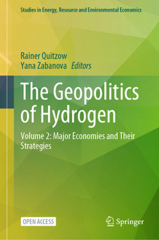 The Geopolitics of Hydrogen: Volume 2: Major Economies and their Strategies (Studies in Energy, Resource and Environmental Economics)