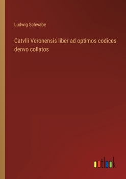 Paperback Catvlli Veronensis liber ad optimos codices denvo collatos [German] Book