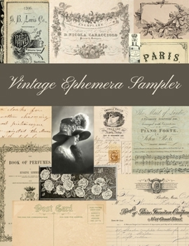 Paperback Vintage Ephemera Sampler: A Sepia, Neutral and Soft Color Collection Book