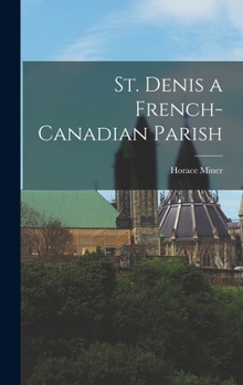 Hardcover St. Denis a French-Canadian Parish Book