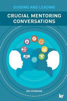 Paperback Crucial Mentoring Conversations: Guide and Leading Book