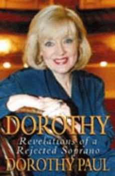 Paperback Dorothy: Revelations of a Rejected Soprano Book