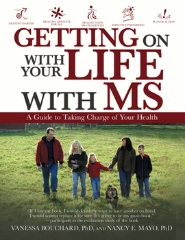 Paperback Getting on with Your Life with Ms: A Guide to Taking Charge of Your Health Book