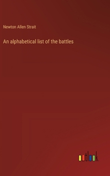 Hardcover An alphabetical list of the battles Book