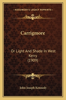 Paperback Carrigmore: Or Light And Shade In West Kerry (1909) Book