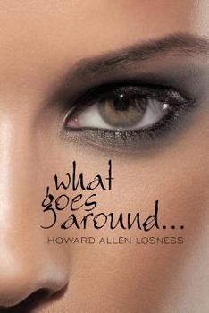 Paperback What Goes Around . . . Book