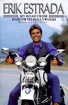 Hardcover Erik Estrada: My Road from Harlem to Hollywood Book