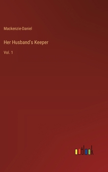 Hardcover Her Husband's Keeper: Vol. 1 Book