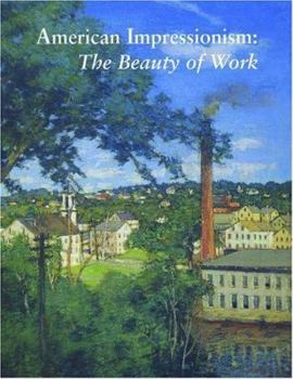 Paperback American Impressionism: The Beauty of Work Book