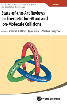 Hardcover State-Of-The-Art Reviews on Energetic Ion-Atom and Ion-Molecule Collisions Book