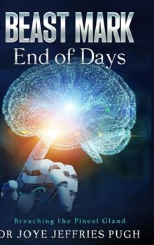 Hardcover Beastmark: End of Days "Breaching the Pineal Gland" Book
