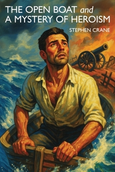 Paperback The Open Boat and A Mystery of Heroism Book