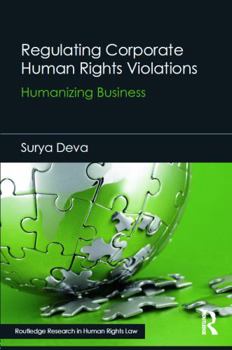 Paperback Regulating Corporate Human Rights Violations: Humanizing Business Book