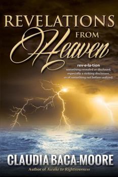 Paperback Revelations from Heaven: Heavenly Things Revealed Book
