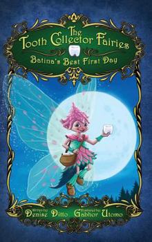 Hardcover The Tooth Collector Fairies: Batina's Best First Day Book