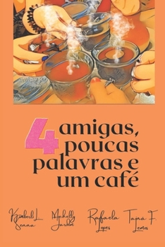 Paperback 4 amigas, poucas palavras e um café [Portuguese] Book