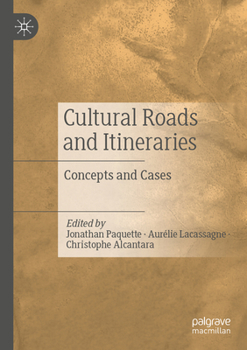 Paperback Cultural Roads and Itineraries: Concepts and Cases Book