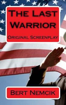Paperback The Last Warrior: A Screenplay Book
