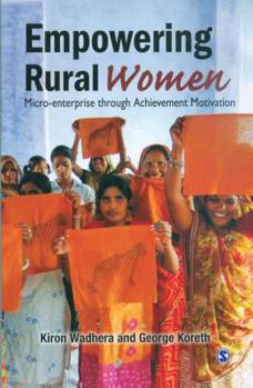 Paperback Empowering Rural Women: Micro-Enterprise Through Achievement Motivation Book