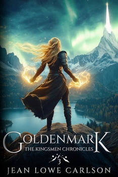 Paperback Goldenmark (The Kingsmen Chronicles #3): An Epic Fantasy Adventure Book