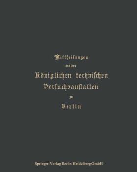 Paperback Mittheilungen Aus Den Königlichen Technischen Versuchsanstalten Zu Berlin [German] Book
