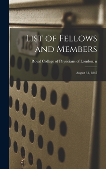 Hardcover List of Fellows and Members: August 31, 1845 Book