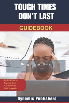 Paperback Tough Times Don't Last: Being Stronger Daily Book