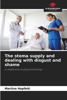 Paperback The stoma supply and dealing with disgust and shame Book