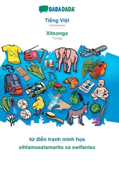 Paperback Tiếng Việt - Xitsonga, từ điển tranh minh họa: BABADADA Vietnamese - Tsonga, visual dictionary [Vietnamese] Book