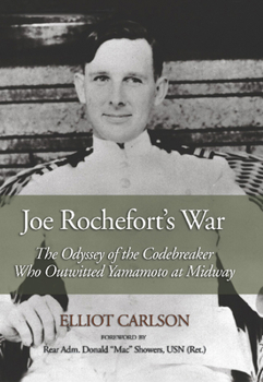 Paperback Joe Rochefort's War: The Odyssey of the Codebreaker Who Outwitted Yamamoto at Midway Book