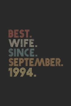 Paperback Best. Wife. Since. September. 1994.: Womens Best Wife Since September 1994 25th Wedding Anniversary Gift Journal/Notebook Blank Lined Ruled 6x9 100 Pa Book