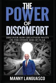 Paperback The Power of Discomfort: Discover How Greatness Waits on the Other Side of Fear Book