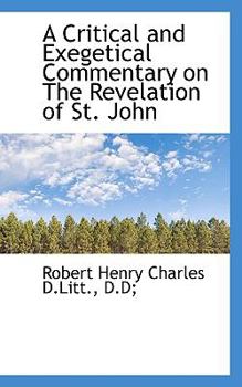 A Critical and Exegetical Commentary on the Revelation of St John