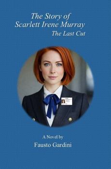 Hardcover The Story of Scarlett Irene Murray: The Last Cut Book