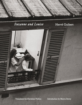 Paperback Hervé Guibert: Suzanne and Louise Book