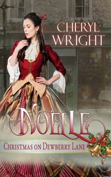 Noelle - Book #3 of the Christmas on Dewberry Lane