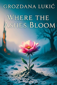 Where the Ashes Bloom