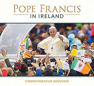 Pope Francis in Ireland: World Meeting of Families 2018